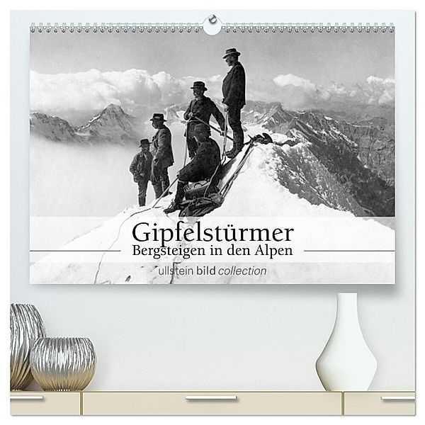 Gipfelstürmer - Bergsteigen in den Alpen (hochwertiger Premium Wandkalender 2024 DIN A2 quer), Kunstdruck in Hochglanz, ullstein bild Axel Springer Syndication GmbH