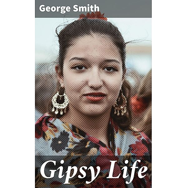 Gipsy Life, George Smith