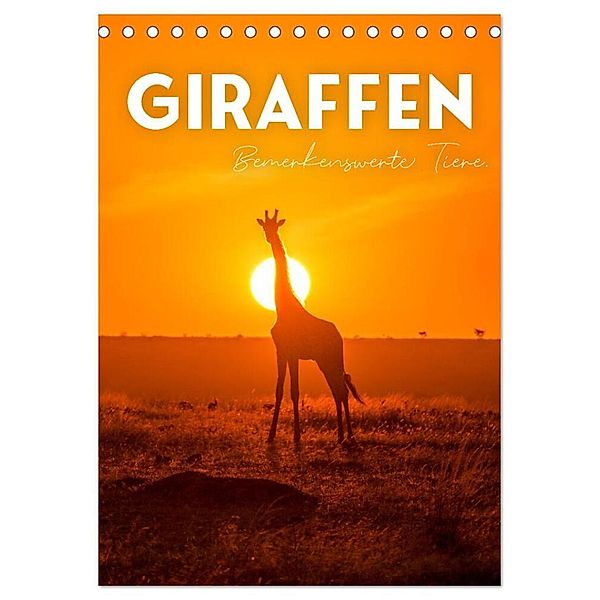 Giraffe - Bemerkenswerte Tiere. (Tischkalender 2024 DIN A5 hoch), CALVENDO Monatskalender, SF