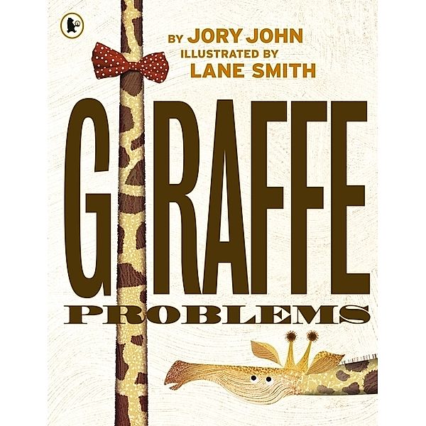 Giraffe Problems, Jory John