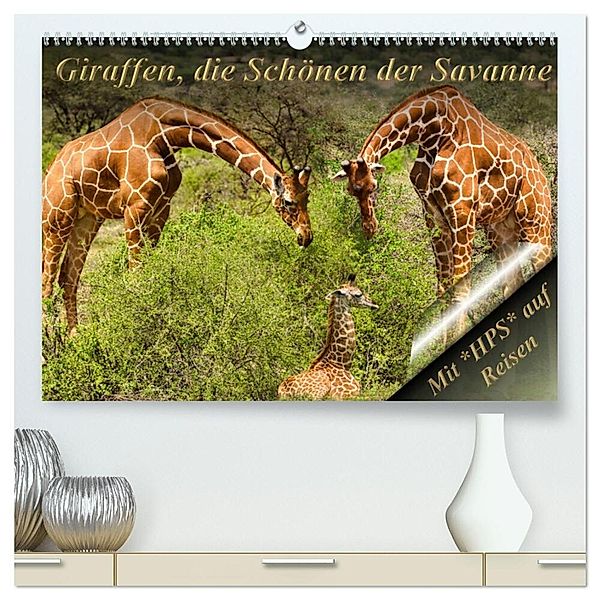 Giraffen, die Schönen der Savanne (hochwertiger Premium Wandkalender 2024 DIN A2 quer), Kunstdruck in Hochglanz, Heinz-Peter Schwerin