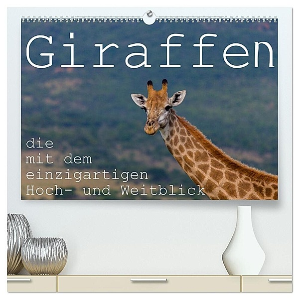 Giraffen - Tiere mit dem einzigartigen Hoch- und Weitblick (hochwertiger Premium Wandkalender 2024 DIN A2 quer), Kunstdruck in Hochglanz, rsiemer