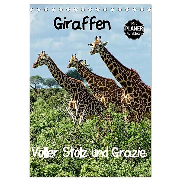 Giraffen. Voller Stolz und Grazie (Tischkalender 2024 DIN A5 hoch), CALVENDO Monatskalender, Susan Michel