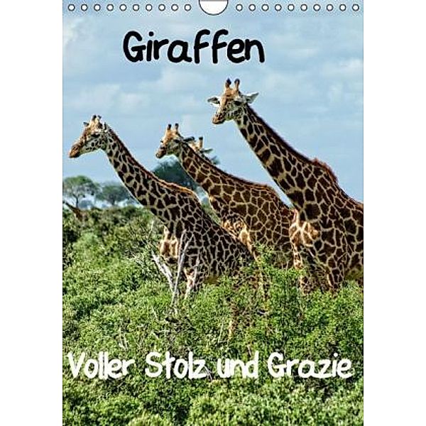 Giraffen. Voller Stolz und Grazie (Wandkalender 2016 DIN A4 hoch), Susan Michel