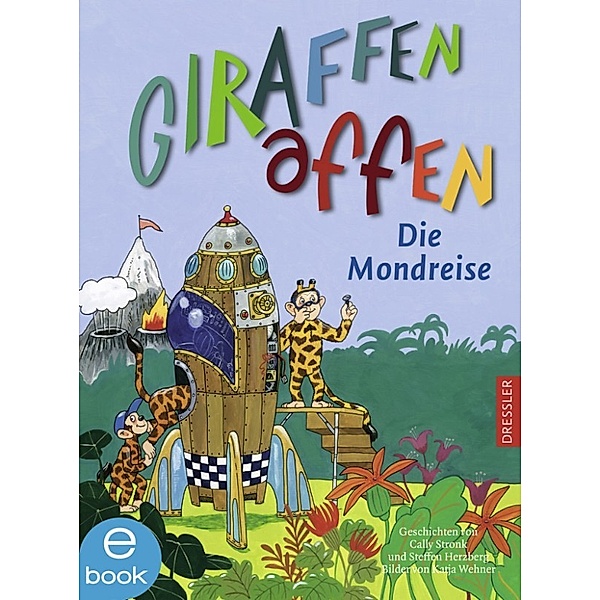 Giraffenaffen Band 3: Die Mondreise, Cally Stronk, Steffen Herzberg