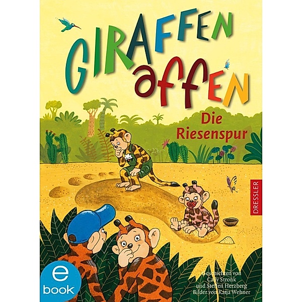 Giraffenaffen Band 4: Die Riesenspur, Cally Stronk, Steffen Herzberg
