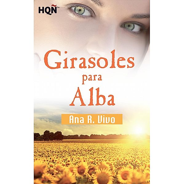 Girasoles para Alba (Finalista III Premio Digital) / HQÑ, Ana R. Vivó