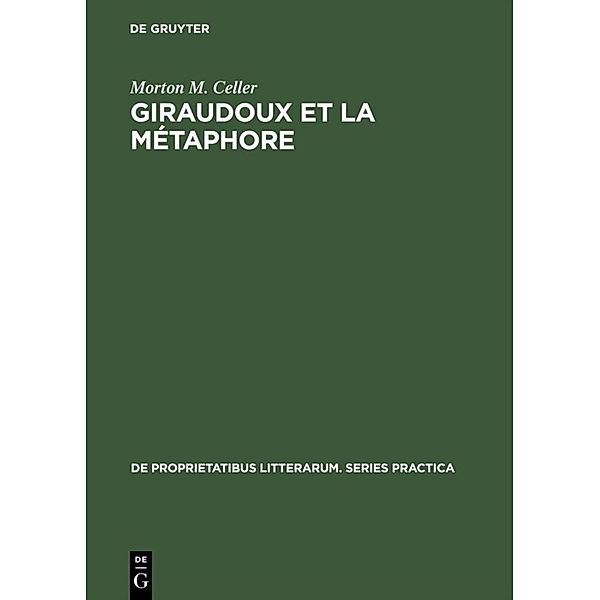 Giraudoux et la métaphore, Morton M. Celler