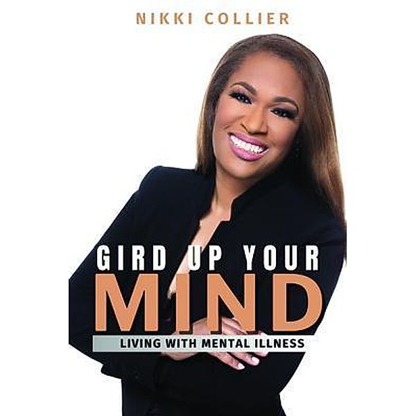 Gird Up Your Mind, Nikki Collier