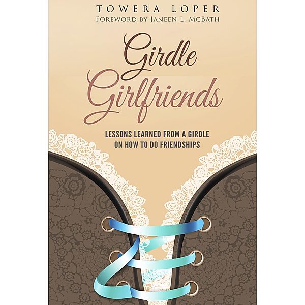 Girdle Girlfriends, Towera Loper