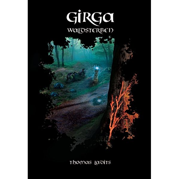 Girga - Waldsterben, Thomas Ladits