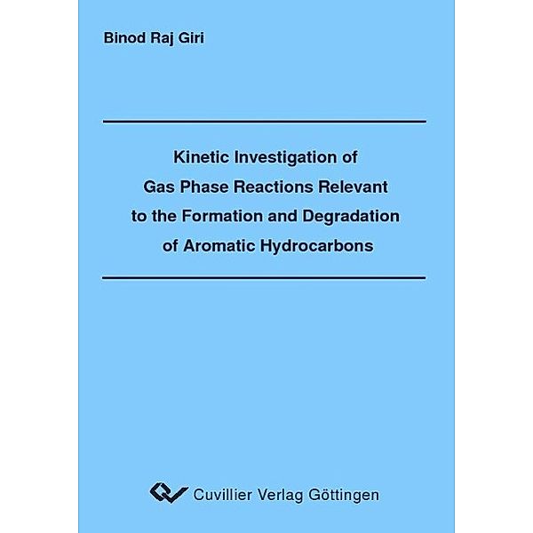 Giri, B: Kinetic Investigation of Gas Phase Reactions, Binod Raj Giri