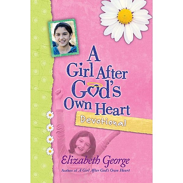 Girl After God's Own Heart Devotional, Elizabeth George