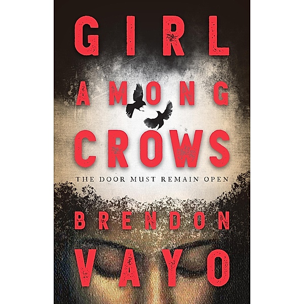 Girl Among Crows, Brendon Vayo