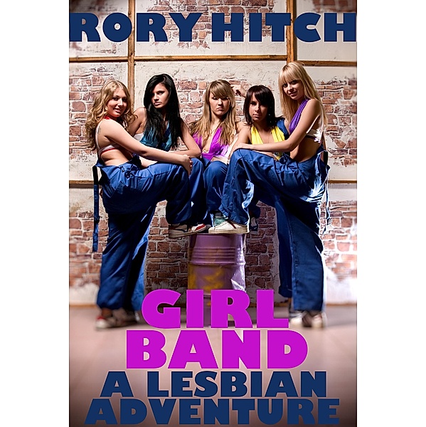 Girl Band - A Lesbian Adventure, Rory Hitch