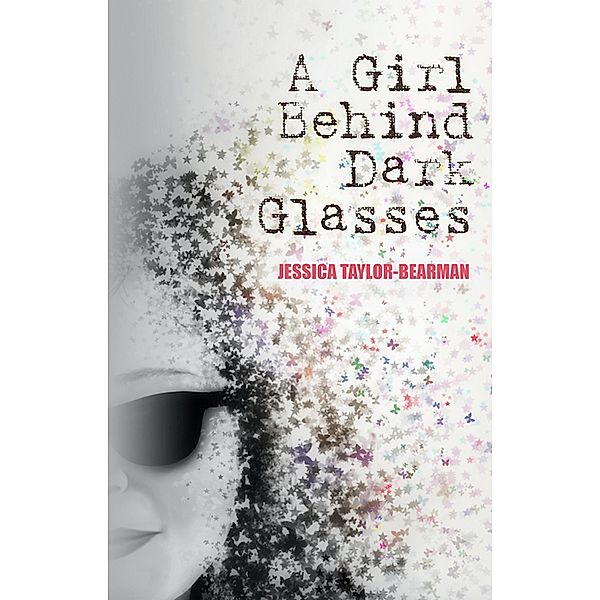 Girl Behind Dark Glasses / Hashtag Press, Jessica Taylor-Bearman