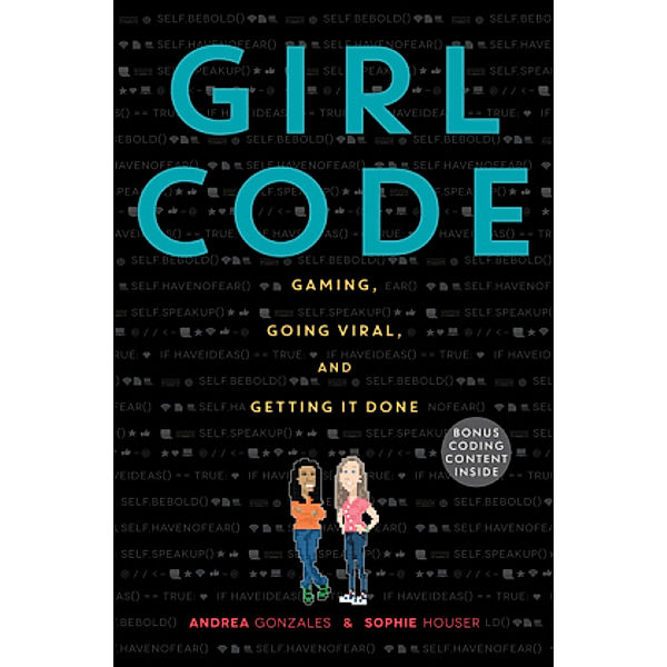 Girl Code, Andrea Gonzales, Sophie Houser