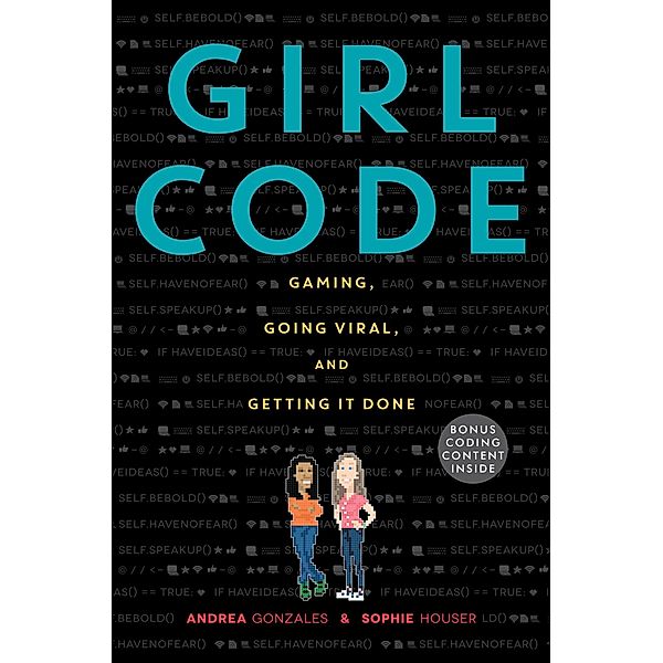 Girl Code, Andrea Gonzales, Sophie Houser