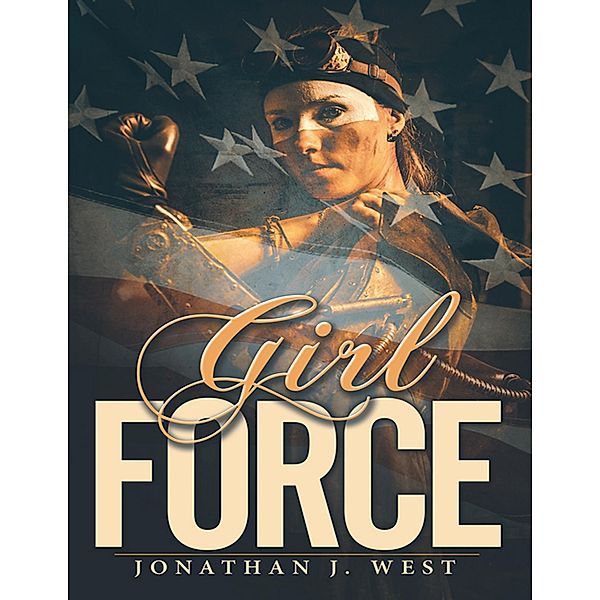 Girl Force, Jonathan J. West