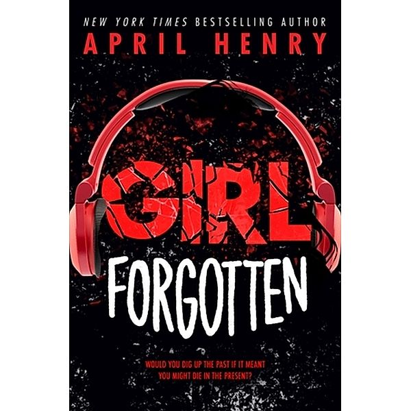Girl Forgotten, April Henry