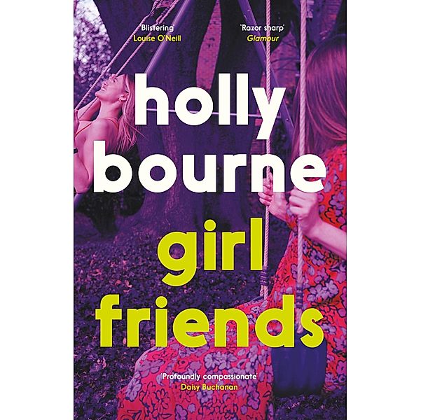 Girl Friends, Holly Bourne