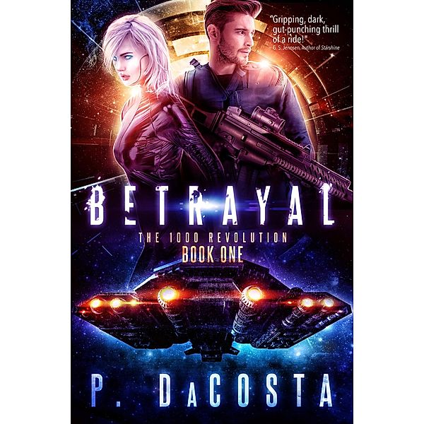 Girl From Above 1: Betrayal (The 1000 Revolution, #1), Pippa DaCosta