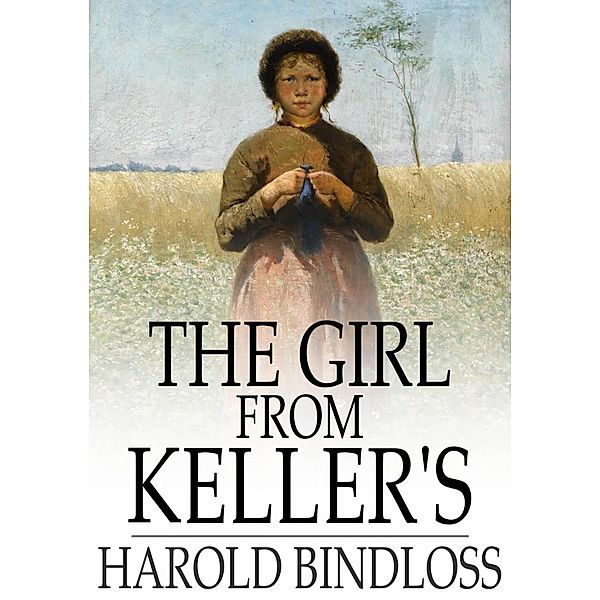 Girl From Keller's / The Floating Press, Harold Bindloss