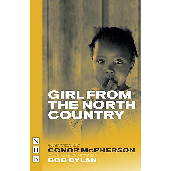 Girl from the North Country (NHB Modern Plays), Conor McPherson, Bob Dylan