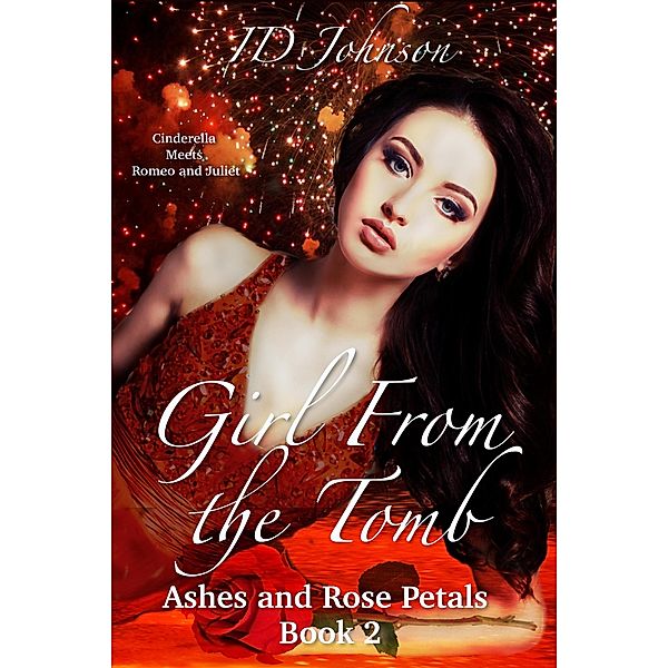 Girl From the Tomb (Ashes and Rose Petals, #2) / Ashes and Rose Petals, Id Johnson