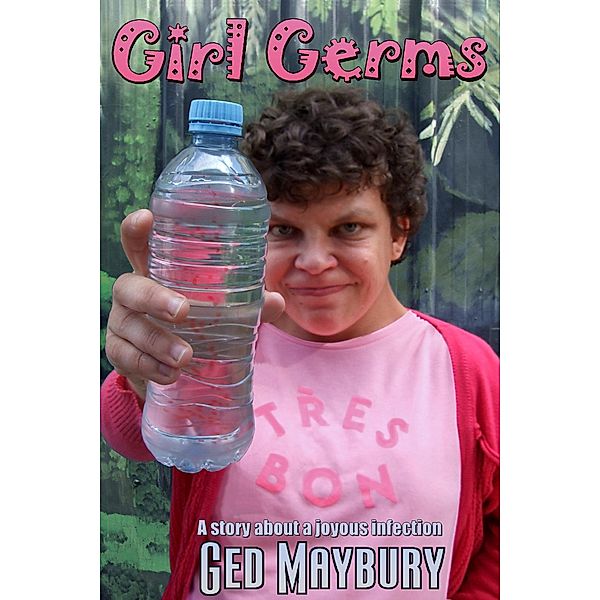 Girl Germs, Ged Maybury