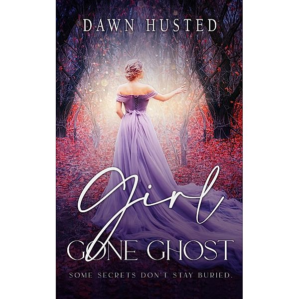 Girl Gone Ghost, Dawn Husted