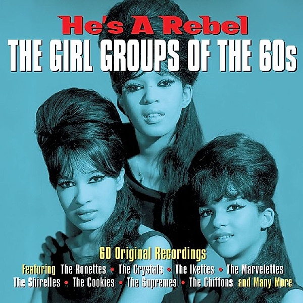 Girl Groups Of The 60'S: He'S A Rebel, Various