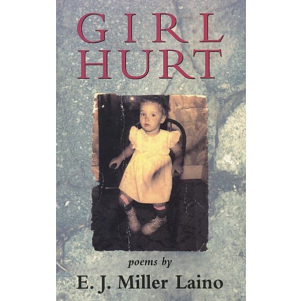 Girl Hurt, E. J. Miller Laino