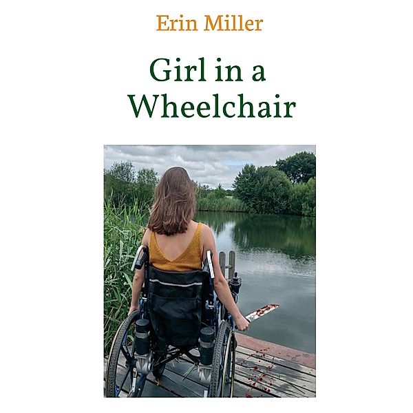 Girl in a Wheelchair, Erin Miller