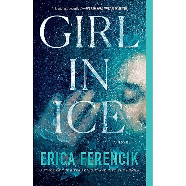 Girl in Ice, Erica Ferencik