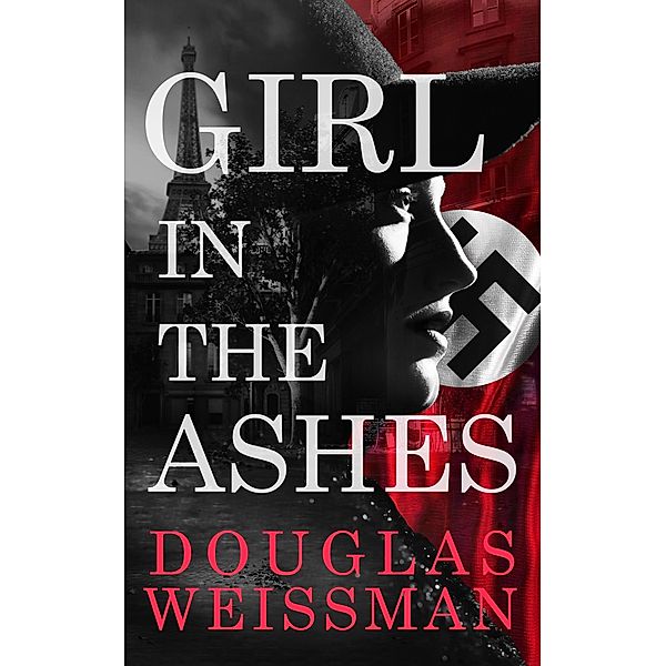 Girl in the Ashes, Douglas Weissman, Between the Lines Publishing