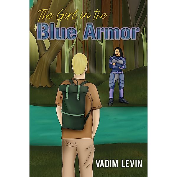 Girl in the Blue Armor / Austin Macauley Publishers, Vadim Levin