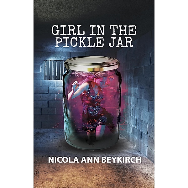 Girl in the Pickle Jar, Nicola Beykirch