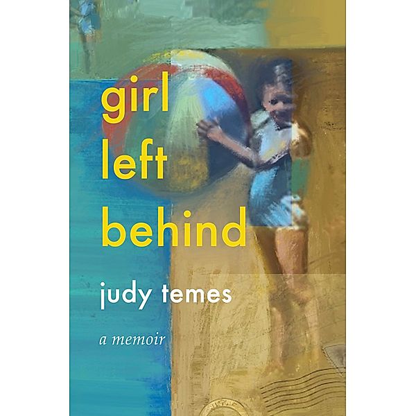 Girl Left Behind, Judy Temes