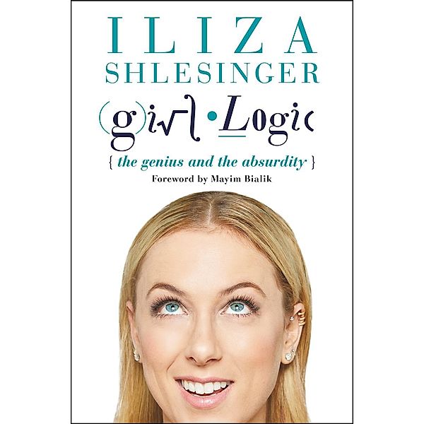 Girl Logic, Iliza Shlesinger