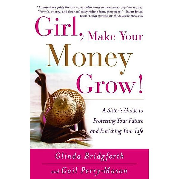 Girl, Make Your Money Grow!, Glinda Bridgforth, Gail Perry-Mason