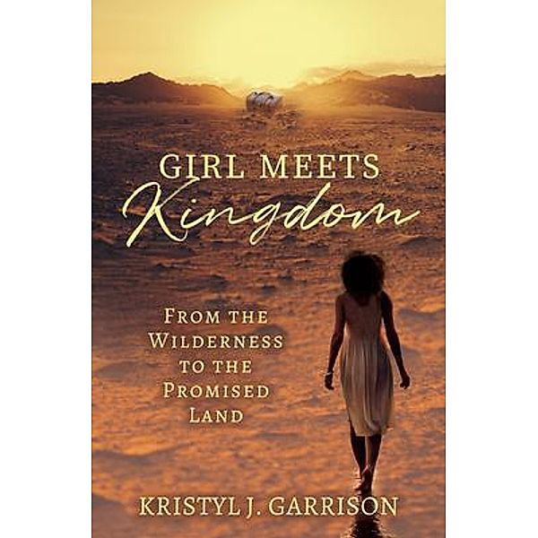 Girl Meets Kingdom, Kristyl J. Garrison