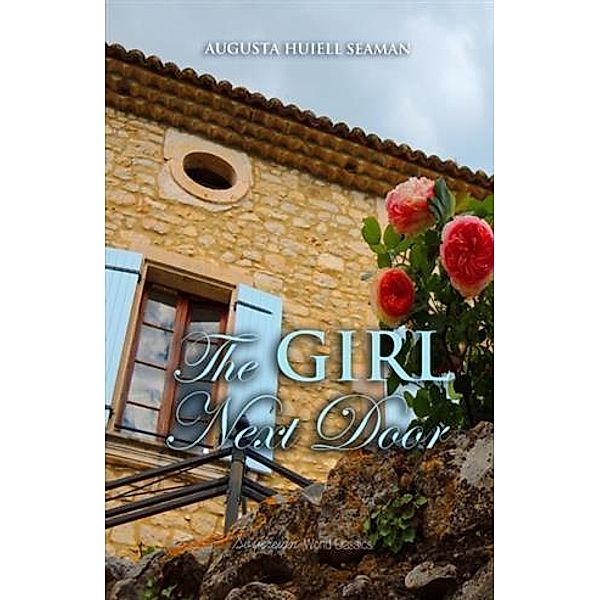 Girl Next Door, Augusta Huiell Seaman