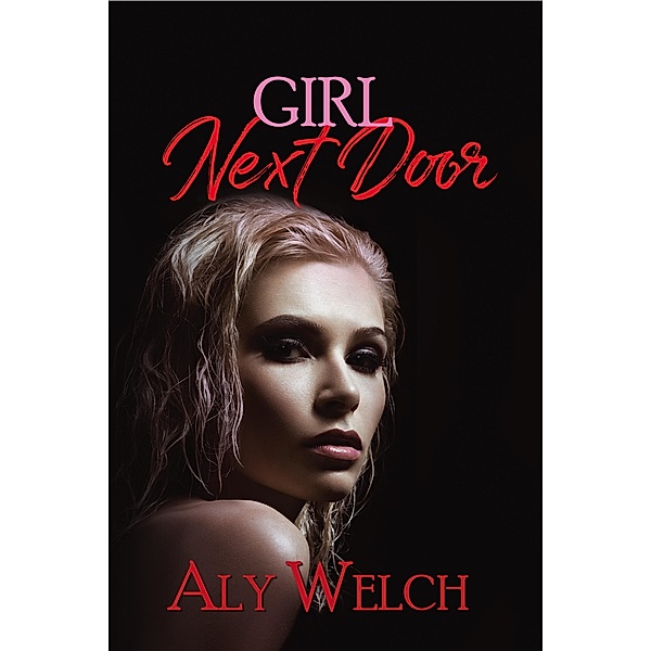Girl Next Door, Carolyn Dubiel, Aly Welch