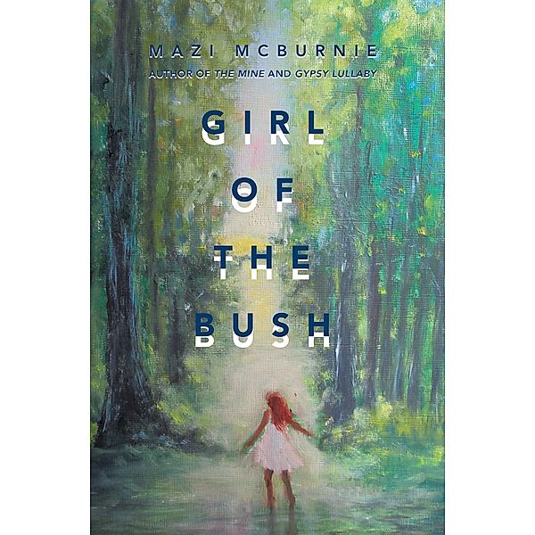 Girl of the Bush, Mazi Mcburnie