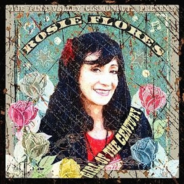 Girl Of The Century =Digi=, Rosie Flores