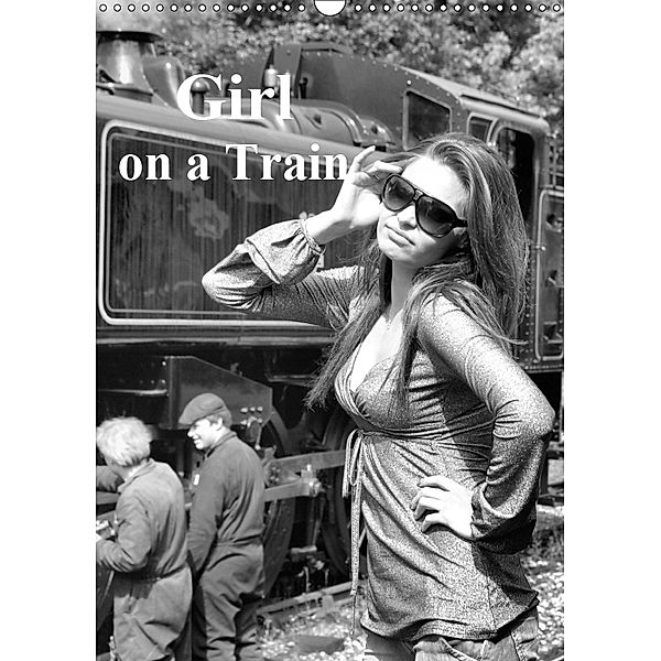 Girl on a Train (Wall Calendar 2019 DIN A3 Portrait), Jon Grainge