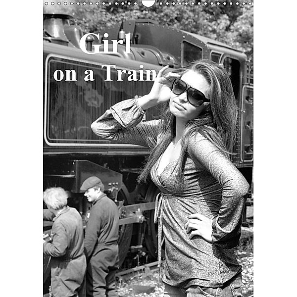 Girl on a Train (Wall Calendar 2021 DIN A3 Portrait), Jon Grainge