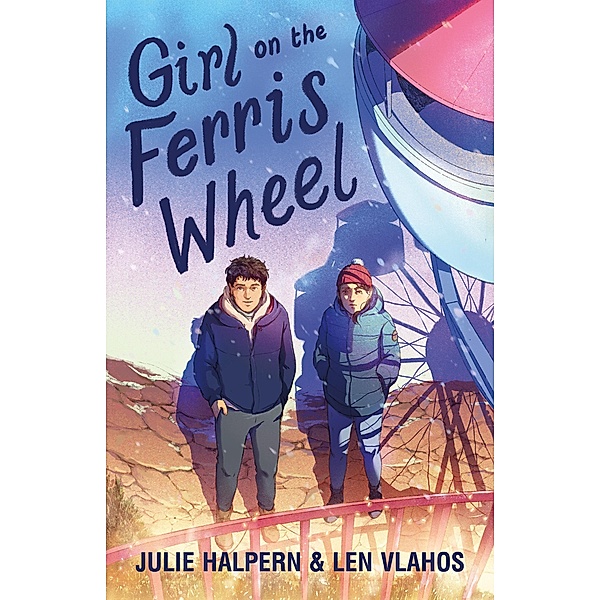 Girl on the Ferris Wheel, Julie Halpern, Len Vlahos