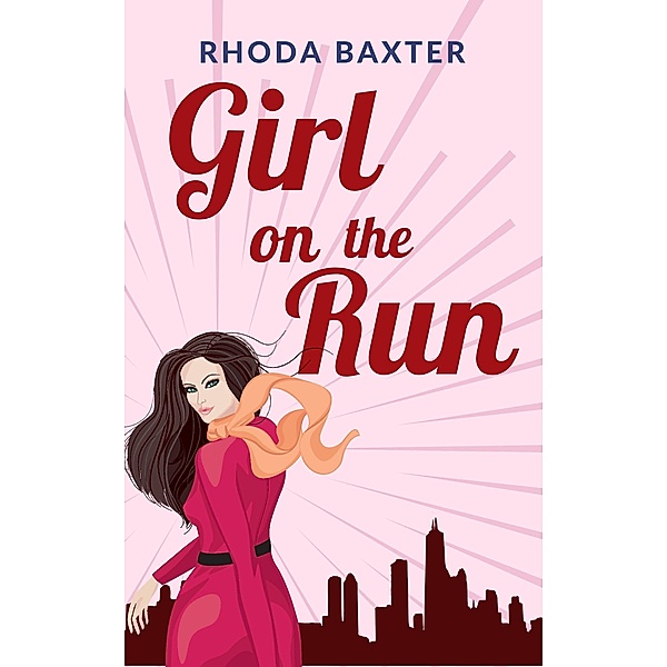 Girl On The Run (Smart Girls series, #1) / Smart Girls series, Rhoda Baxter